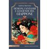 Newton Compton Editori Demoni, fantasmi e leggende del Giappone