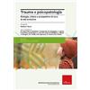 Erickson Trauma e psicopatologia. Biologia, clinica e prospettive di cura per l'età evolutiva