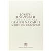 Libreria Editrice Vaticana Opera omnia di Joseph Ratzinger. Gesù di Nazareth. Scritti di cristologia (Vol. 6/2)