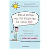 MONDADORI Dio ha risposto alle mie preghiere, ha detto no. Promesse vane, sogni infranti e altri fallimenti annunciati da I diari dei bambini