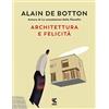 Guanda Architettura e felicità. Ediz. illustrata