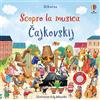 Usborne Scopro la musica - Cajkovskij