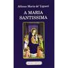 ORA PRO NOBIS A Maria Santissima