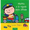 Clavis Mattia e le regole della strada. Ediz. a colori