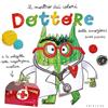 GRIBAUDO Dottore delle emozioni. Mostro dei colori. Ediz. a colori