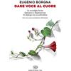 Einaudi Dare voce al cuore: La nostalgia ferita-Speranza e disperazione-In dialogo con la solitudine