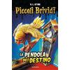 MONDADORI Piccoli brividi. La pendola del destino