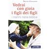 ANCORA Vedrai con gioia i figli dei figli. I nonni nella Bibbia