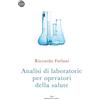 Enea Edizioni Analisi di laboratorio per operatori della salute. Con Audiocorso