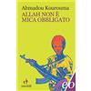 TASCABILI E/O Allah non è mica obbligato