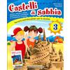 Edizioni del Borgo Castelli di sabbia. Percorsi multidisciplinari per le vacanze. Per la Scuola elementare (Vol. 3)