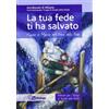 La tua fede ti ha salvato