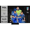 TCL Smart TV 75 Pollici 4K Ultra HD Display QLED Sistema Operativo Google TV Classe G Retroilluminazione Mini Led - Serie C80 75C805