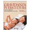 GIUNTI EDITORE SpA Gravidanza e puericultura. La guida completa. Dal concepimento ai sei anni