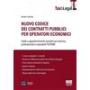 Maggioli Editore Nuovo codice dei contratti pubblici per operatori economici. Guida e approfondimenti operativi per imprese, professionisti e consulenti PA/PNRR