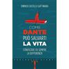 Giunti Psychometrics Come Dante può salvarti la vita: Conoscere fa sempre la differenza