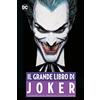 PANINI SPA Il grande libro del Joker. I grandi peccati del principe pagliaccio del crimine