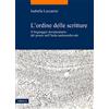 Viella L'ordine delle scritture. Il linguaggio documentario del potere nell'Italia tardomedievale