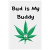 Independently published Bud Is My Buddy: Cannabis Journal For Strain Testing - Weed Smoker Notebook Gift - Medical Marijuana Logbook