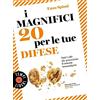Sonzogno I magnifici 20 per le tue difese. Tutti i cibi che potenziano il sistema immunitario