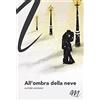 Masciulli Edizioni All'ombra della neve
