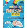 TG Edition Il Metodo Montessori per Bambini da 0 a 3 anni: 200 idee creative per crescere consapevolmente e giocosamente promuovendo l'indipendenza