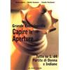 GRANDE ENCICLOPEDIA CAPIRE LE APERTURE Capire le aperture. Tutto su 1.d4. Partite di Donna e Indiane (Vol. 2)