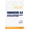 Guerini Next Fabbriche 4.0. Percorsi di trasformazione digitale della manifattura italiana