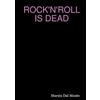 Lulu.com ROCK'N'ROLL IS DEAD