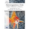 EDISES Elettromagnetismo e onde. Guida alla soluzione degli esercizi da Mazzoldi, Nigro, Voci-Fisica e Mazzoldi, Nigro, Voci-Elementi di Fisica. Con ebook
