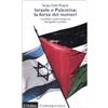 Il Mulino Israele e Palestina: la forza dei numeri. Il conflitto mediorientale fra demografia e politica
