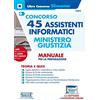 Edizioni Simone Concorso 45 Assistenti informatici - Ministero della Giustizia - Manuale per la preparazione
