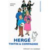 Editions Gallimard Hergé, Tintin & compagnie