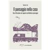 LetteraVentidue Il paesaggio nella casa. Una riflessione sul rapporto architettura-paesaggio