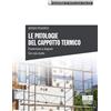 Maggioli Editore Le patologie del cappotto termico. Prevenzione e diagnosi, con casi studio
