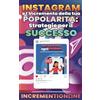 Independently published Instagram e l'Incremento della Tua Popolarità: Strategie per il Successo