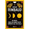 RIZZOLI NARRATIVA Un bacio, come un ragno pazzo, correrà sul tuo collo: Vol. 1
