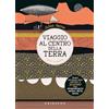 GRIBAUDO Viaggio al centro della terra