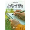 YOUCANPRINT Da una crepa entra la luce. Autobiografia di una conversione