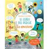 Usborne Le emozioni. Il libro dei perché. Ediz. illustrata