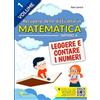 Laboratorio Apprendimento Editore VOLUME 1 - RECUPERO DELLE DIFFICOLTÀ IN MATEMATICA.: Imparo a...LEGGERE e CONTARE I NUMERI