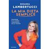 Mondadori La mia dieta semplice. Dimagrire in 14 giorni liberandoci dalle tossine