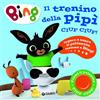 Giunti Psychometrics Il trenino della pipì. Ciuf ciuf! Bing. Ediz. a colori