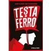 Camelozampa Testa di ferro. Ediz. ad alta leggibilità