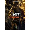 Sport Science Lab HIIT Essenziale: Capire ed applicare l'allenamento ad alta intensità per Sport & Fitness