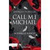 Sperling & Kupfer Call me Michael. A ferro e fuoco