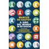 RIZZOLI NARRATIVA Il giro del mondo in 80 giochi. Dai tarocchi a Dungeons & Dragons, un matematico svela i segreti dei giochi che amiamo
