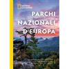 White Star Publishers Parchi nazionali d'Europa. 460 destinazioni per conoscere la natura: flora e fauna, percorsi a piedi, siti storici. Ediz. a colori