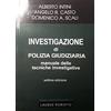 Laurus Robuffo Investigazione di polizia giudiziaria. Manuale delle tecniche investigative