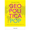 Treccani Geopolitica pop. conflitti, simboli e identità dal K-pop a Masha e Orso